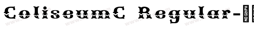 ColiseumC Regular字体转换
